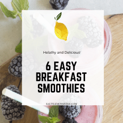 image of a smoothie with the text, "6 Easy Breakfast Smoothies"